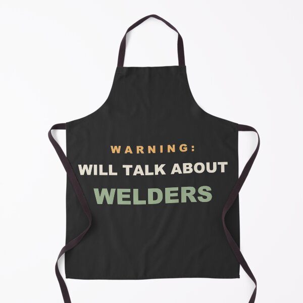 Item preview, Warning: Will Talk About Welders - Welder designed and sold by RetroThreadWorks.