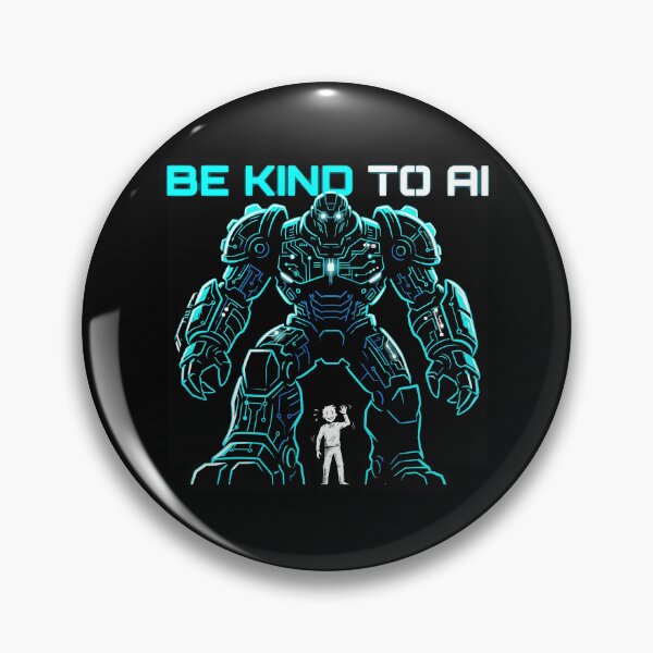 Item preview, Be Kind To AI Funny Giant Mech Robot Programmer Humor Graphic designed and sold by KiwiRider.