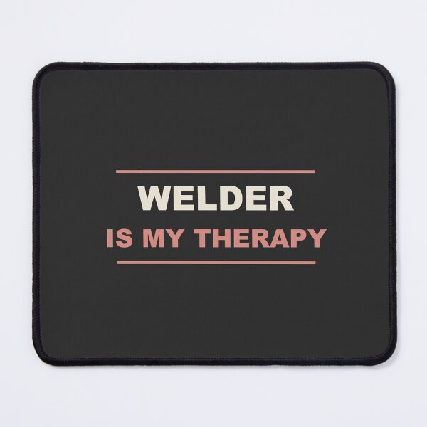 Item preview, Welder Is My Therapy - Welder designed and sold by RetroThreadWorks.