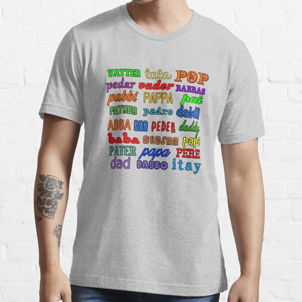 "Father in Many Languages" Tshirt by Greenbaby Redbubble
