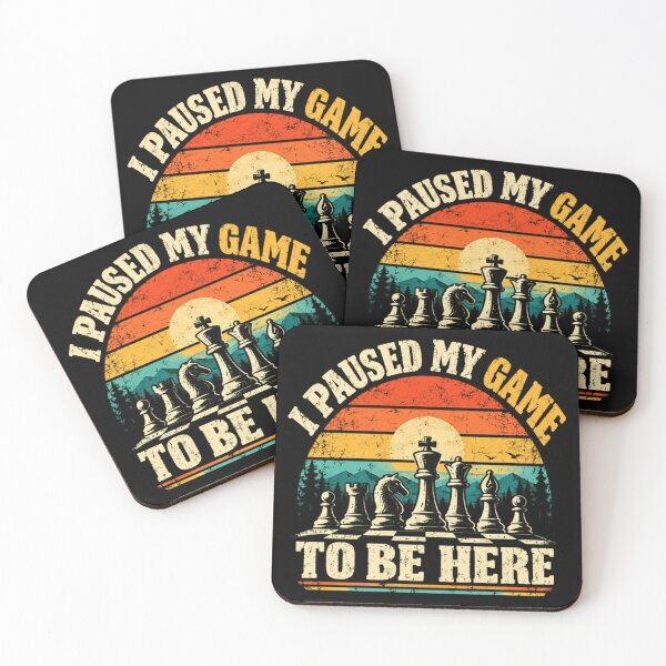 Item preview, I Paused My Game To Be Here Chess Player Gamer Strategy Game designed and sold by JonesFlora2025.