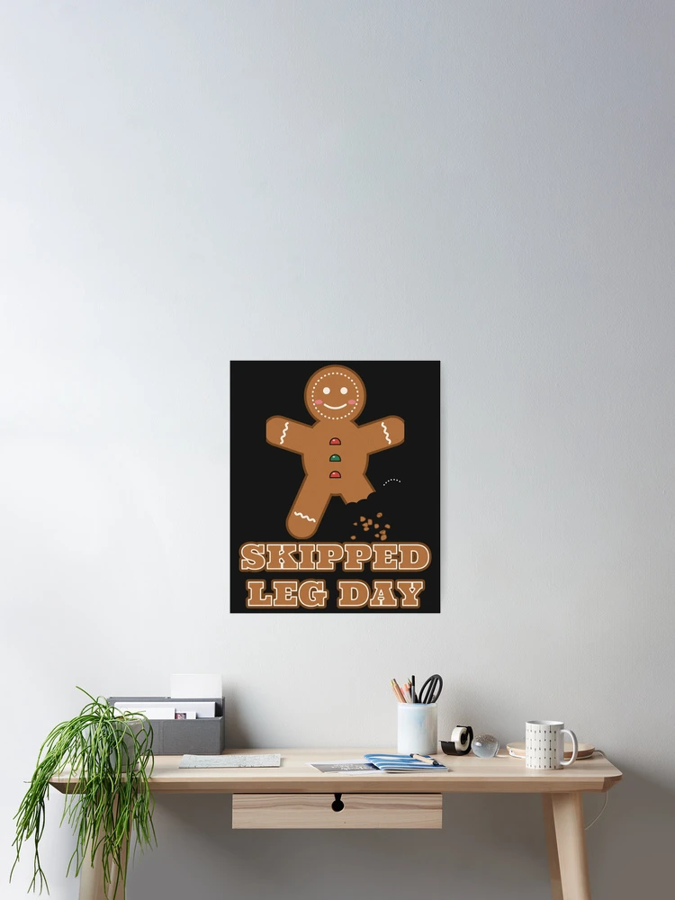 Thumbnail 2 von 3, Poster, Skipped Leg Day Funny Gingerbread Gym Christmas designt und verkauft von somebasic.