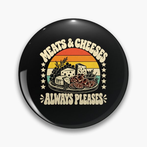Item preview, Meats & Cheeses Always Pleases Charcuterie Foodie Hostess Entertaining Gift designed and sold by RetroMini2026.