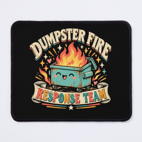 Item preview, Dumpster Fire Response Team Funny Sarcasm Chaos Problem Solver designed and sold by JonesFlora2025.