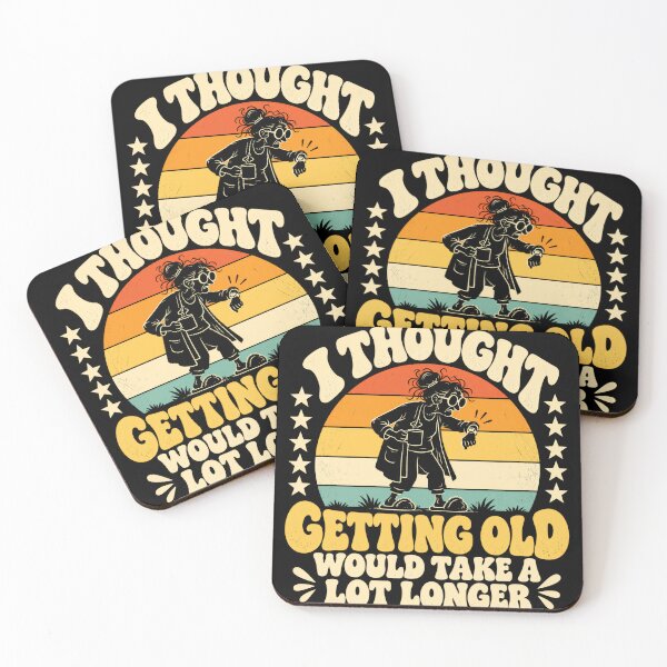 Item preview, I Thought Getting Old Would Take A Lot Longer Senior Humor Adult Birthday Grandparent Retirement designed and sold by JonesFlora2025.