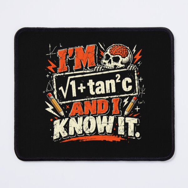 Item preview, I'm √1+Tan²c And I Know It Math Humor Trigonometry Nerd designed and sold by JonesFlora2025.