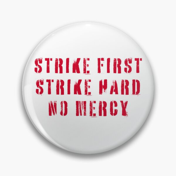 Item preview, Strike First Strike Hard No Mercy designed and sold by UNK-Fatigues.