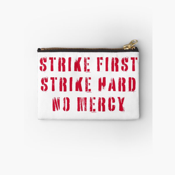 Item preview, Strike First Strike Hard No Mercy designed and sold by UNK-Fatigues.