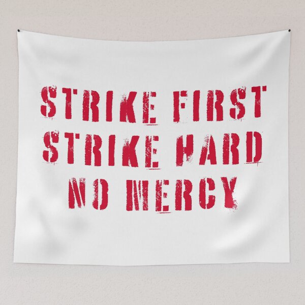 Item preview, Strike First Strike Hard No Mercy designed and sold by UNK-Fatigues.