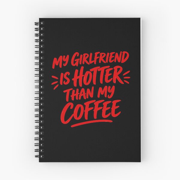Item preview, My Girlfriend Is Hotter Than My Coffee designed and sold by DeviantMerch.