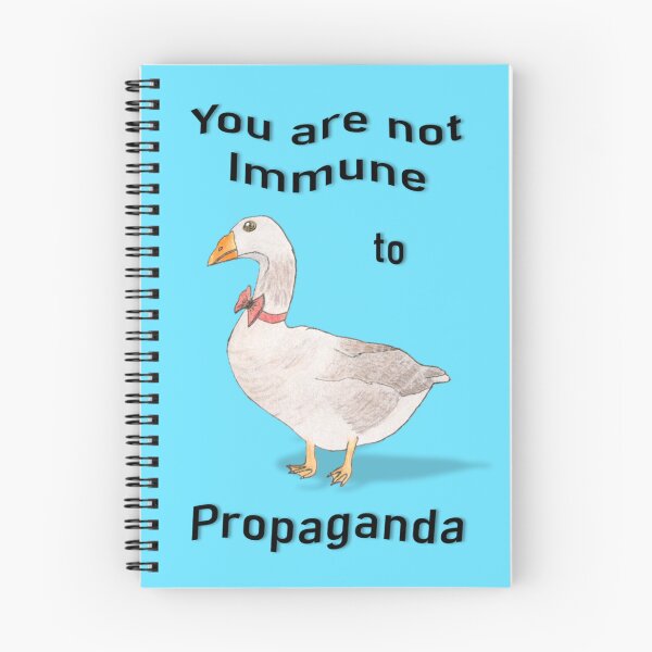 Item preview, You are not immune to propaganda goose Proper Gander  designed and sold by kinetic-passion.