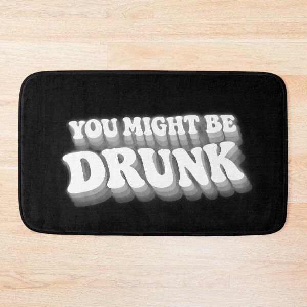Item preview, You Might Be Drunk Funny Drinking Quote Typography designed and sold by Fashvora.