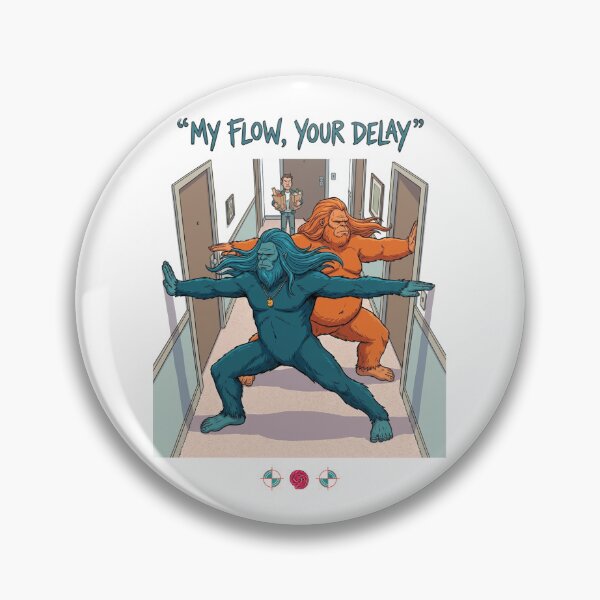 Item preview, My Flow, Your Delay | Funny Bigfoot Yoga Apartment Humor designed and sold by Whimsy Trail Co.
