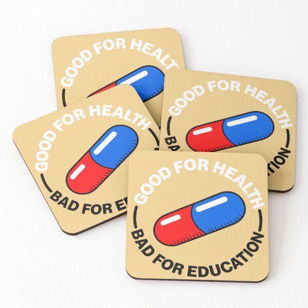 Item preview, Good For Health Bad For Education Medicine designed and sold by melody-stiv.