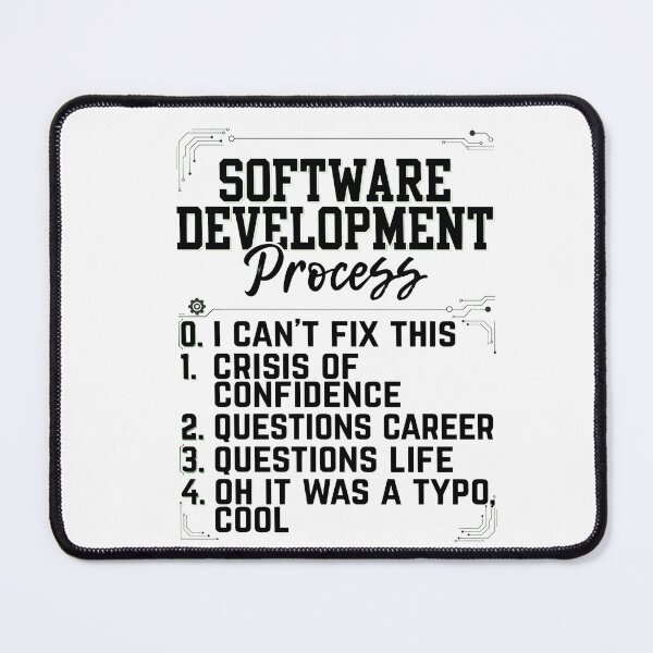 Item preview, Software Development Process Humor   designed and sold by Krypteiaxx.
