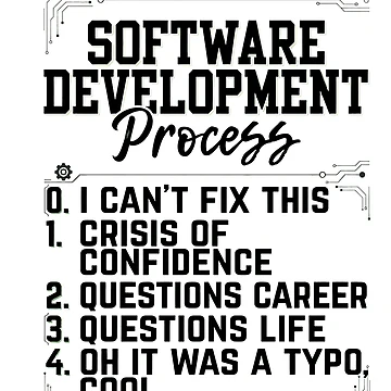 Artwork thumbnail, Software Development Process Humor by Krypteiaxx