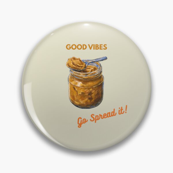 Item preview, Good Vibes Go Spread It Cute Peanut Butter Pun designed and sold by rnscreationsin.