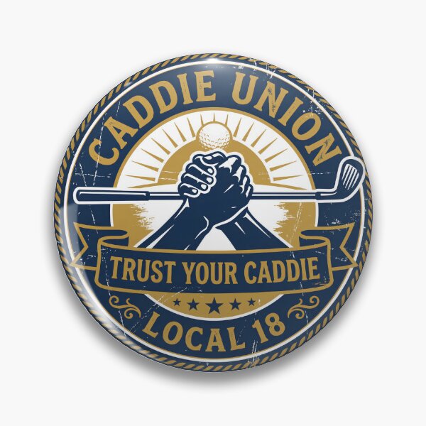 Item preview, Caddie Union Local 18 Trust Your Caddie Badge designed and sold by FairwayVintage.