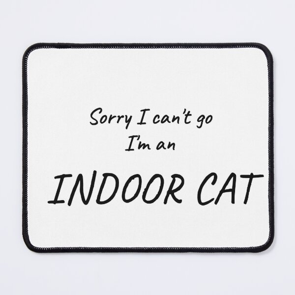 Item preview, Sorry I Can't Go I'm An Indoor Cat Funny Cat Lover T-Shirt designed and sold by low battery meme design.