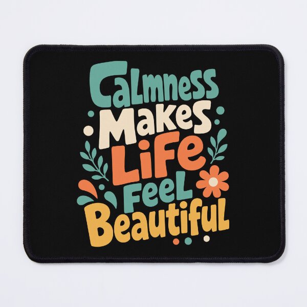 Item preview, Calmness Makes Life Feel Beautiful designed and sold by rejowan-arts.
