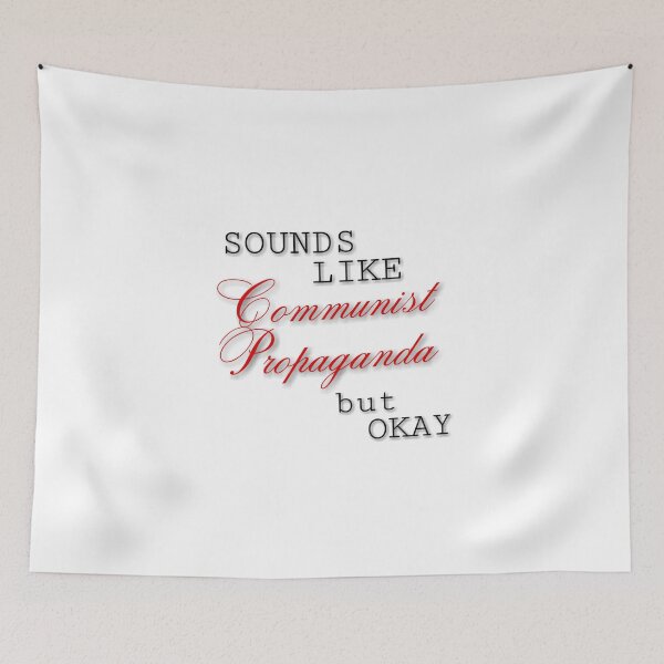 Item preview, Sounds like communist propaganda but okay designed and sold by Hilderbrandish.