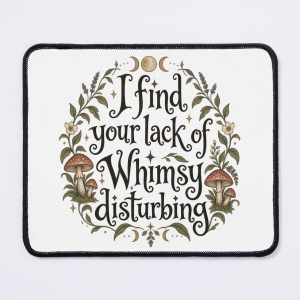 Item preview, I find your lack of whimsy disturbing designed and sold by LCAustralia.