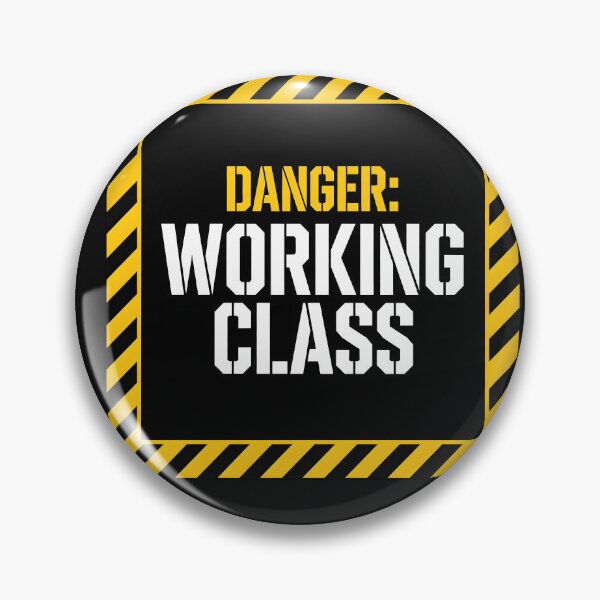 Item preview, DANGER: WORKING CLASS - Caution Sign Graphic designed and sold by StudioBilly3000.