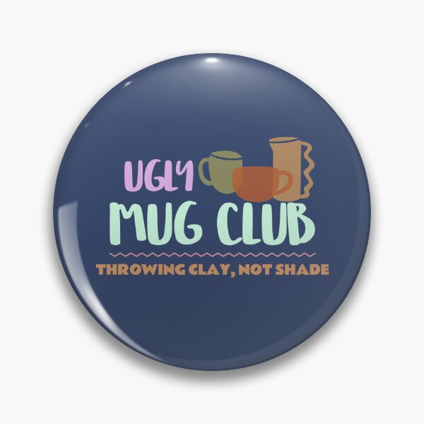 Item preview, Ugly Mug Club - Throwing Clay, Not Shade | Funny Pottery Gift designed and sold by AJTindal.