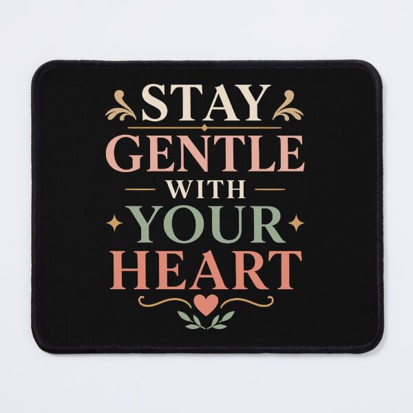 Item preview, Stay Gentle With Your Heart designed and sold by rejowan-arts.