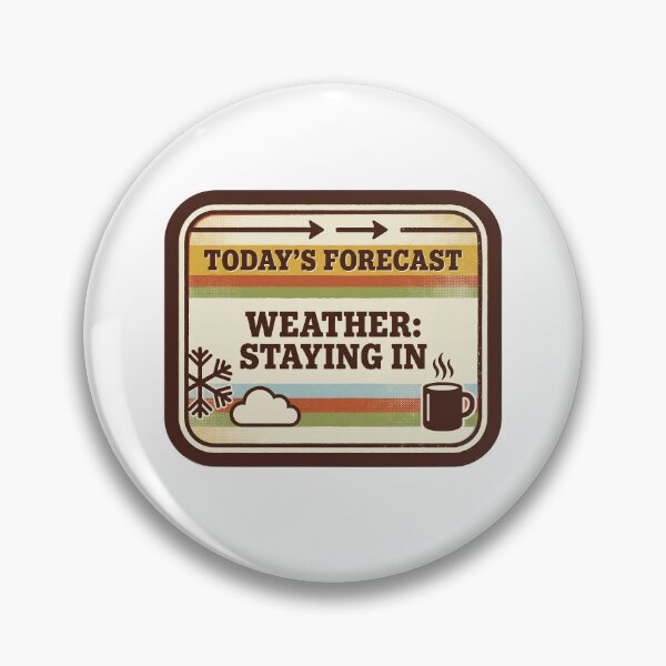 Item preview, Weather Staying In — Retro Cozy Forecast designed and sold by TheCalmEdit.