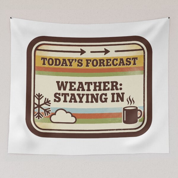 Item preview, Weather Staying In — Retro Cozy Forecast designed and sold by TheCalmEdit.