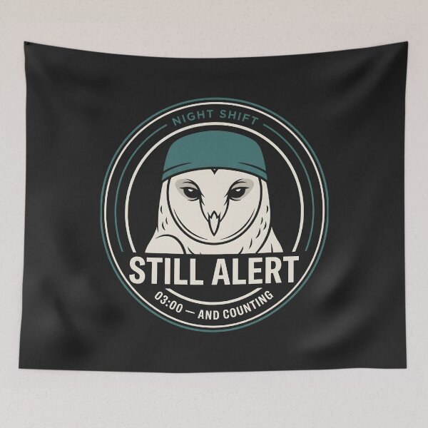 Item preview, Still Alert Night Shift designed and sold by SplashTastic.