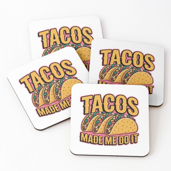 Item preview, Tacos Made Me Do It designed and sold by Peter Stawicki.