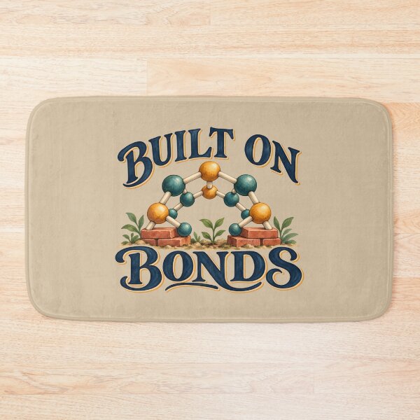 Item preview, Built on Bonds — Chemistry Week Design designed and sold by VioVibe.