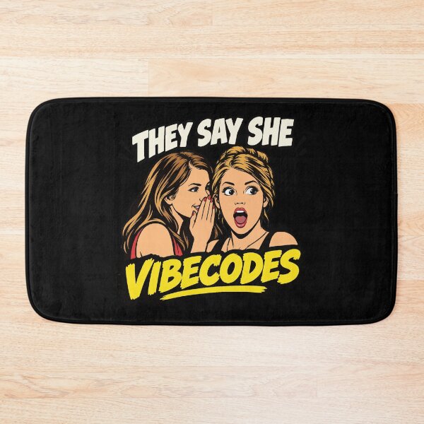 Item preview, They Say She Vibecodes designed and sold by WorldEngine.