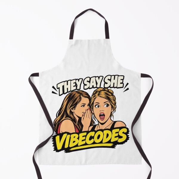 Item preview, They Say She Vibecodes designed and sold by WorldEngine.