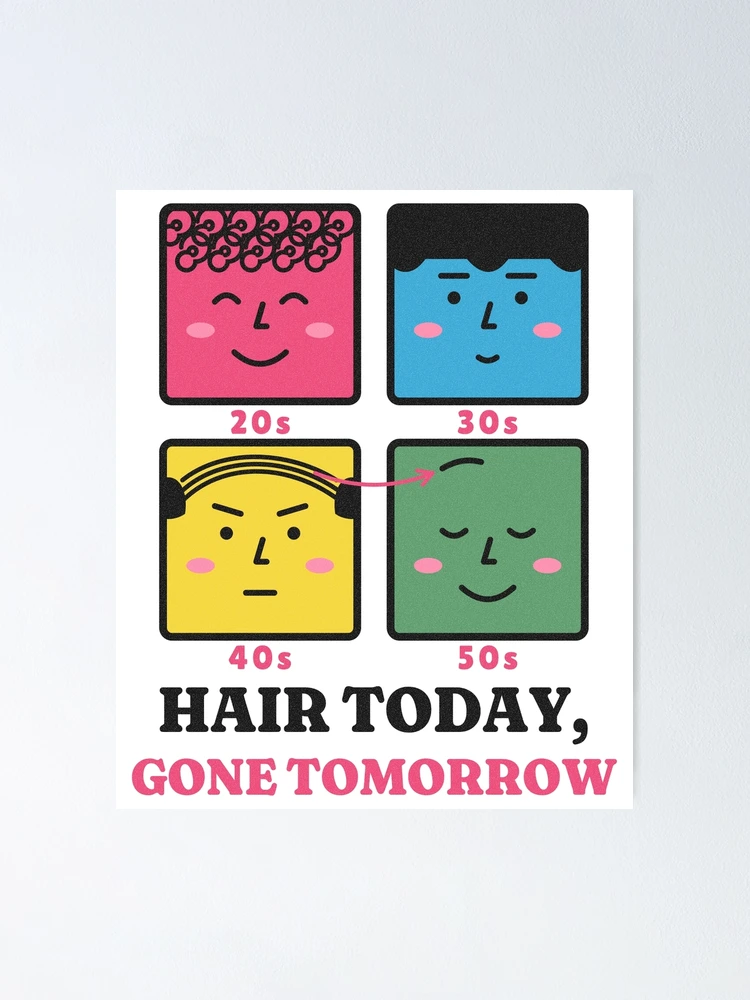 Thumbnail 1 von 3, Poster, Hair Today Gone Tomorrow Funny Bald Dad Joke designt und verkauft von somebasic.