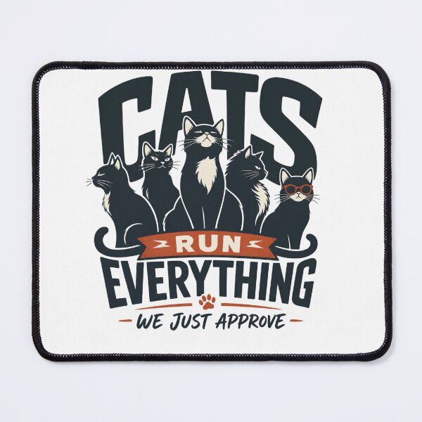 Item preview, Cats Run Everything, We Just Approve! – Funny Cat Lover Quote designed and sold by GoodPlaceToShop.