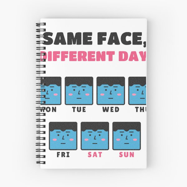 Item preview, Same Face Different Day Funny Deadpan Week designed and sold by somebasic.