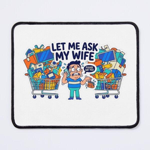 Item preview, let me ask my wife-honeymoon-funny husband-funny husband quote-funny husband wife quotes- designed and sold by heroes-one.