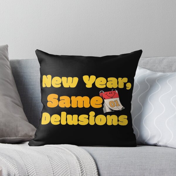 Item preview, New Year Same Delusions designed and sold by crazydotdesigns.