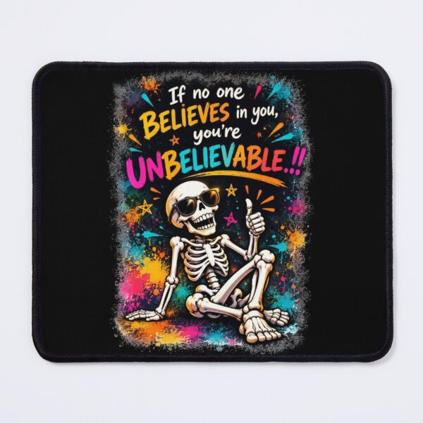 Item preview, Unbelievable Skeleton – Funny Motivational Quote Art designed and sold by kharatsuchita.