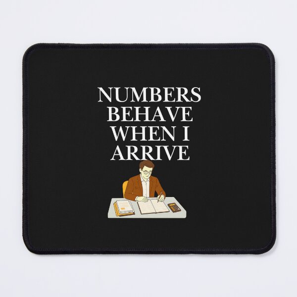 Item preview, Numbers Behave When I Arrive designed and sold by Bubpat.