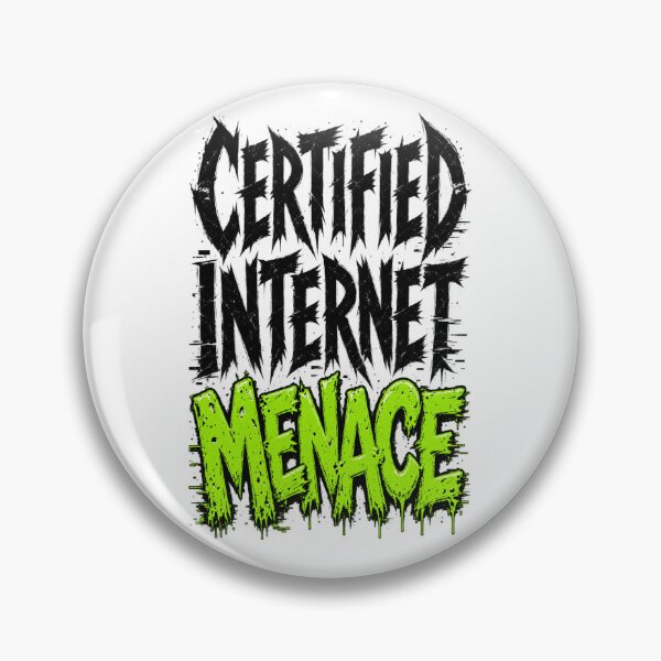 Item preview, Certified Internet Menace designed and sold by zakvisuals.