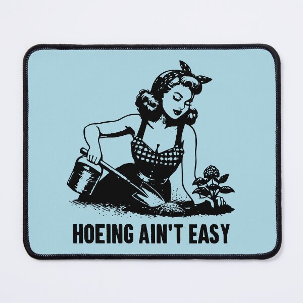 Item preview, Hoeing Ain't Easy - Gardening Funny Pun designed and sold by zemilrathemi.