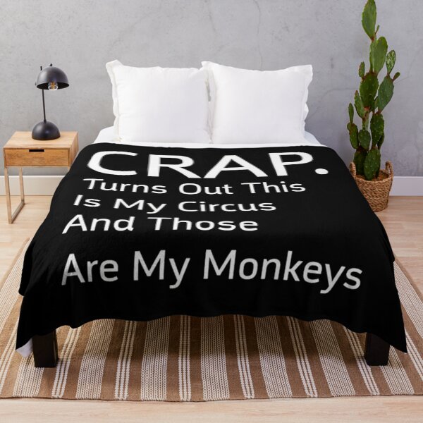 Item preview, Funny Crap Turns Out This Is My Circus Sarcastic Quote designed and sold by PeaceTypo.