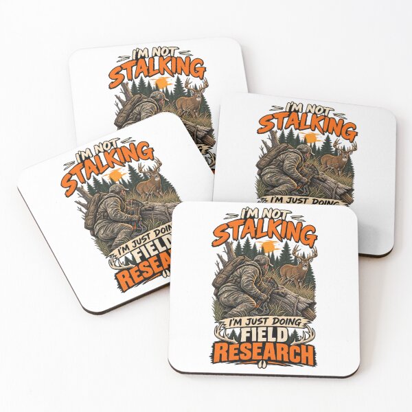 Item preview, I'm Not Stalking, I'm Just Doing Field Research – Funny Deer Hunting Humor designed and sold by SidTastic .
