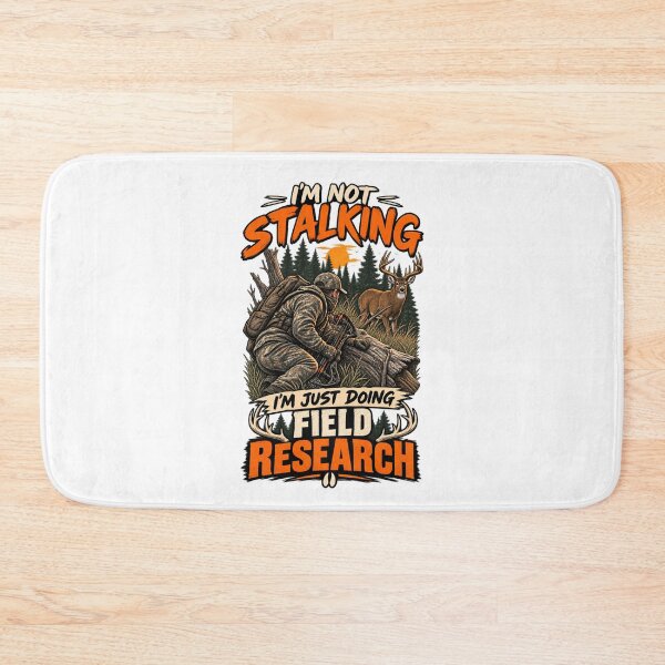 Item preview, I'm Not Stalking, I'm Just Doing Field Research – Funny Deer Hunting Humor designed and sold by SidTastic .
