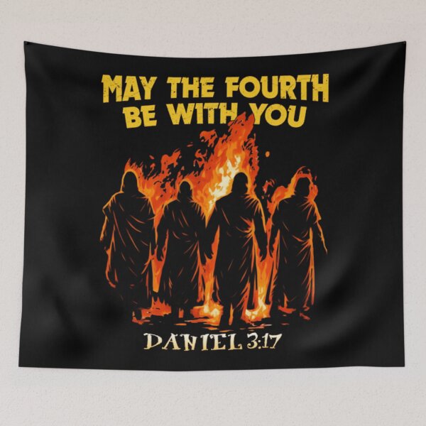 Item preview, Daniel 3:17 Fiery Faith Illustration May The Fourth Be With You designed and sold by PeaceTypo.