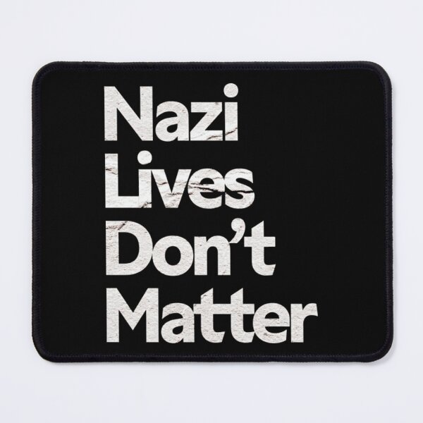 Item preview, Nazi Lives Don’t Matter Statement Typography designed and sold by PeaceTypo.